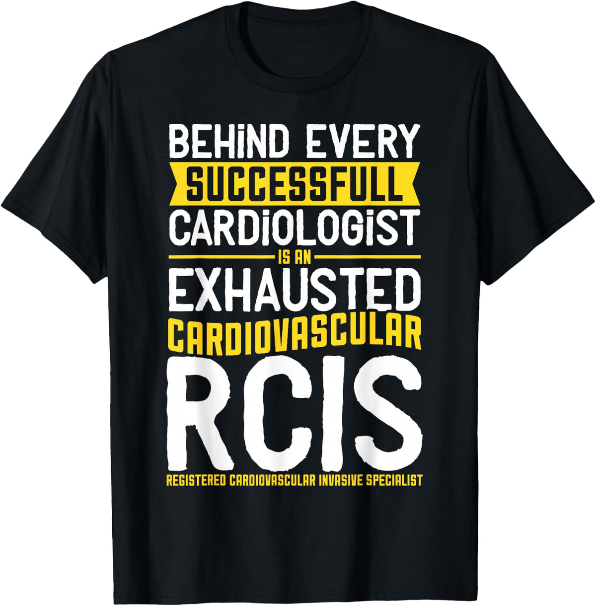 Funny RCIS T-Shirt, Cardio Specialist Gift T-Shirt - Black