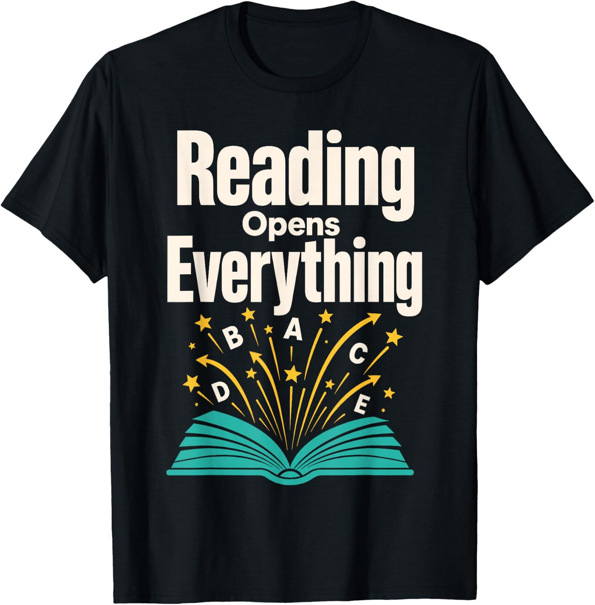 Reading Opens Everything Book Literacy Teacher Student T-Shirt - Black