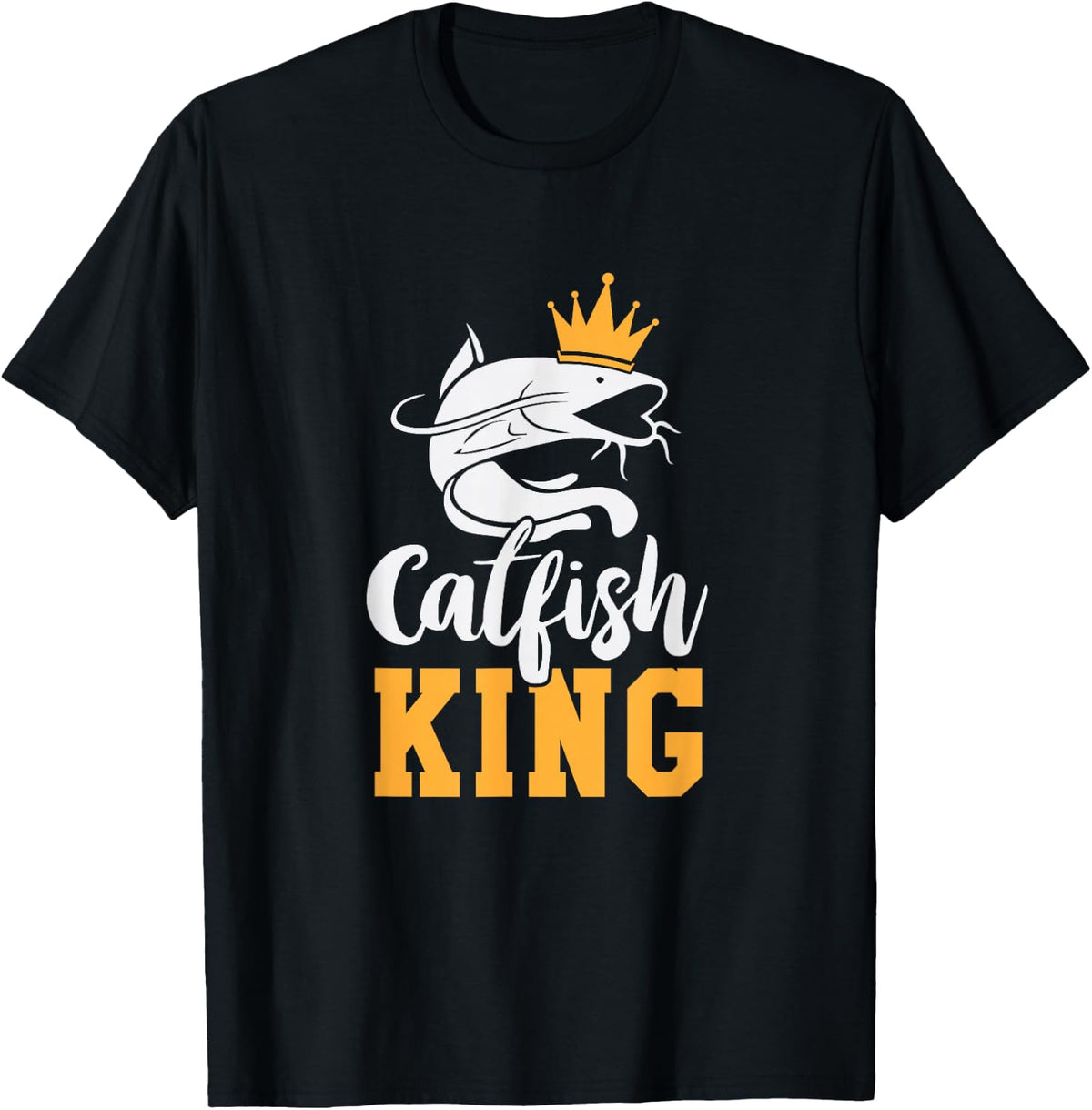 Catfish King design Funny Catfish Fishing Gift T-Shirt - Black