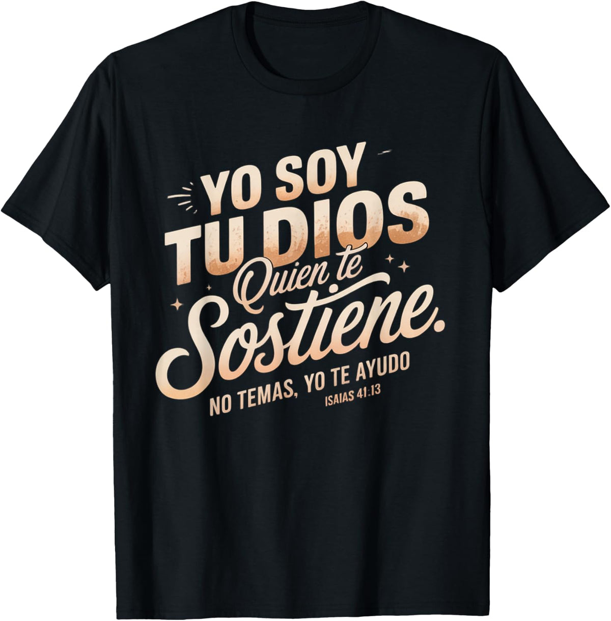 Isaías 41:13 Spanish Bible Verse – “Yo Soy Tu Dios No Temas” T-Shirt - Black