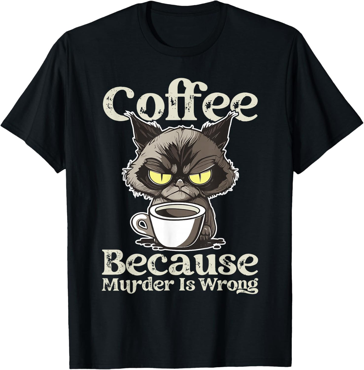 Insomnia Cat Drinking Coffee Because Murder Is Wrong T-Shirt - Black