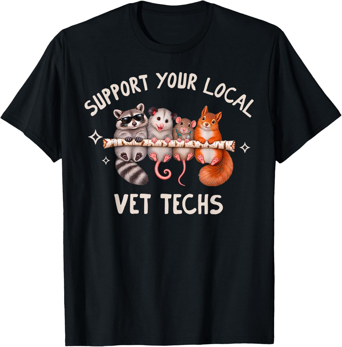 Woodland Animal Support Your Local Vet Techs Appreciation T-Shirt - Black