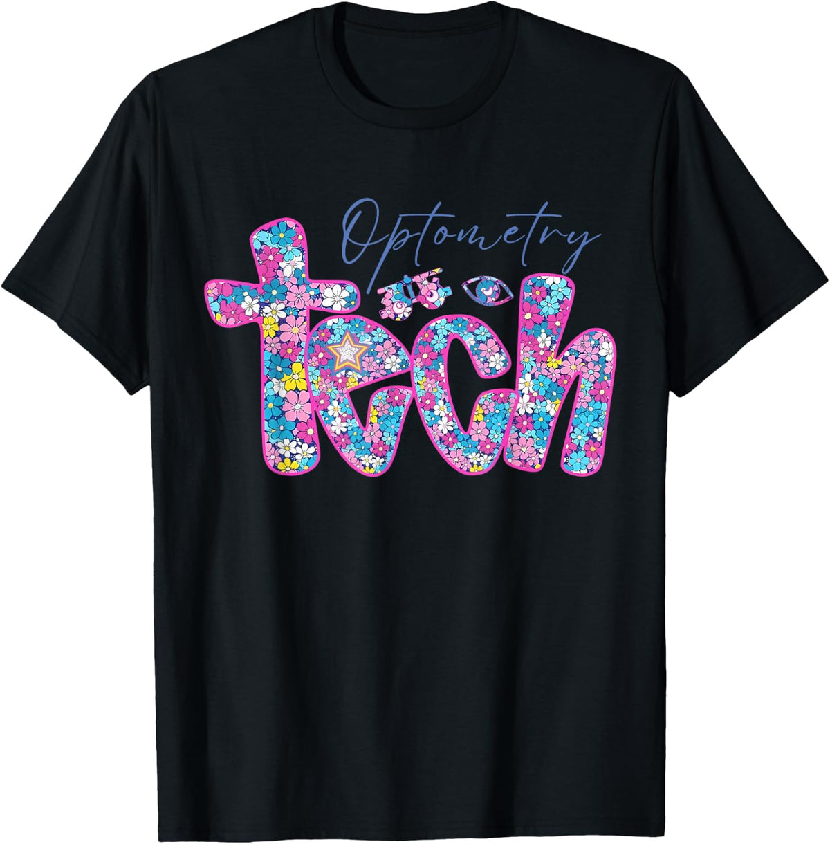 Floral Optometry Tech Optometrist Ophthalmologist Optician T-Shirt - Black