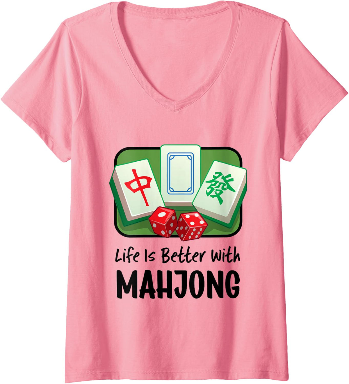 Womens Life is Better with Mahjong Mah Jongg Tiles and Dice V-Neck T-Shirt - Pink