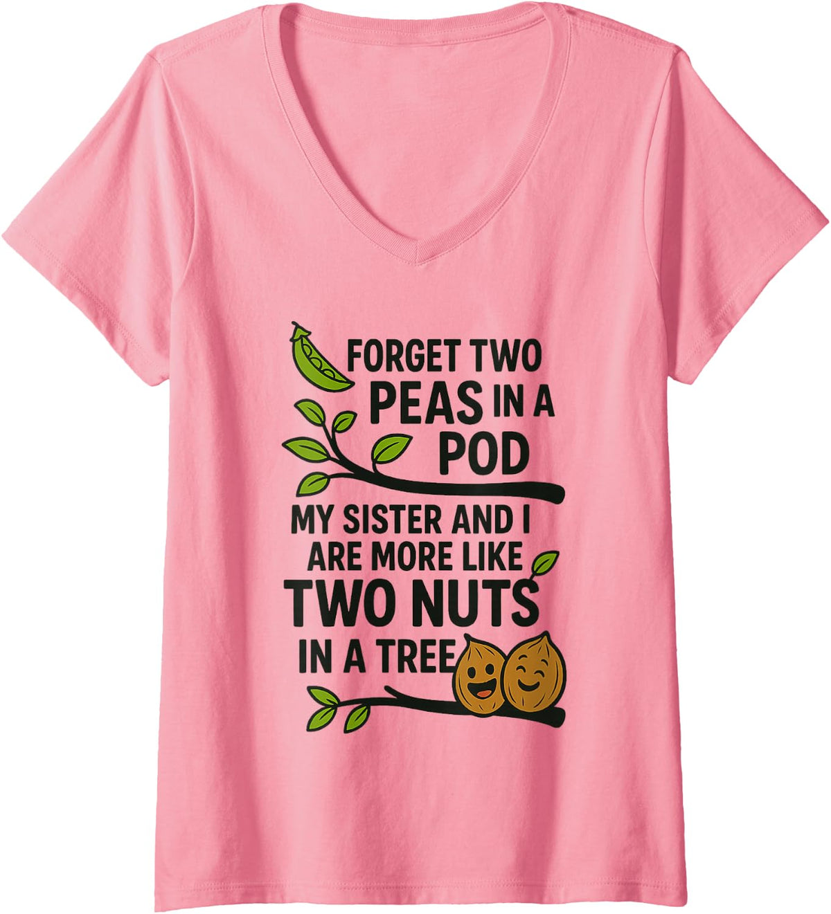 Women's Funny Sisters Quote Forget Two Peas in A Pod My Sister V-Neck T-Shirt - Pink