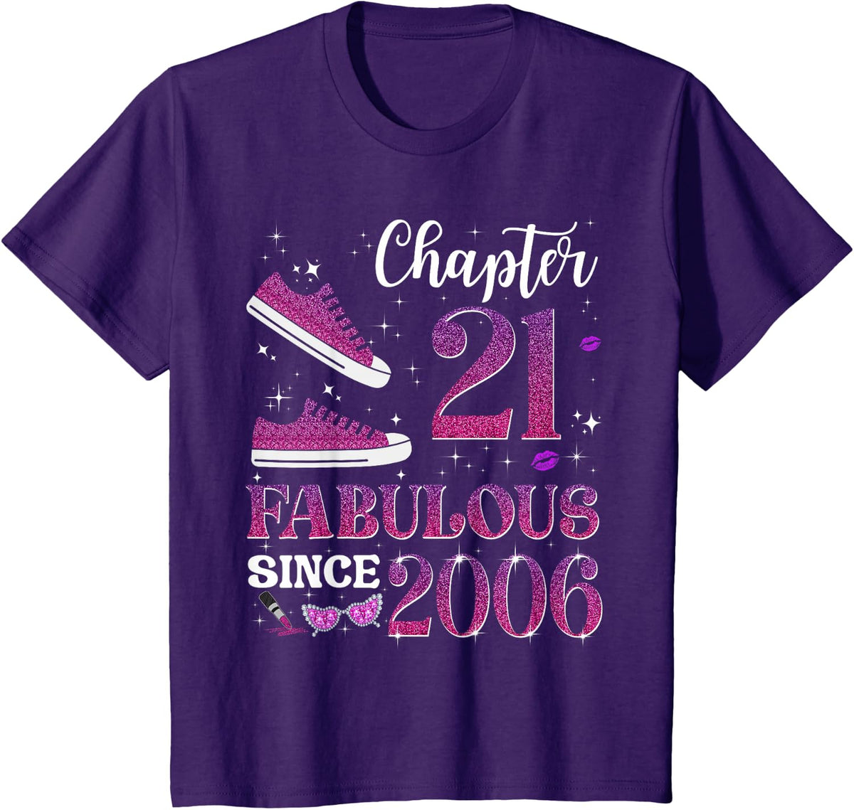 Chapter 21 Fabulous Since 2006 21st Birthday Girl Lady T-Shirt - Purple