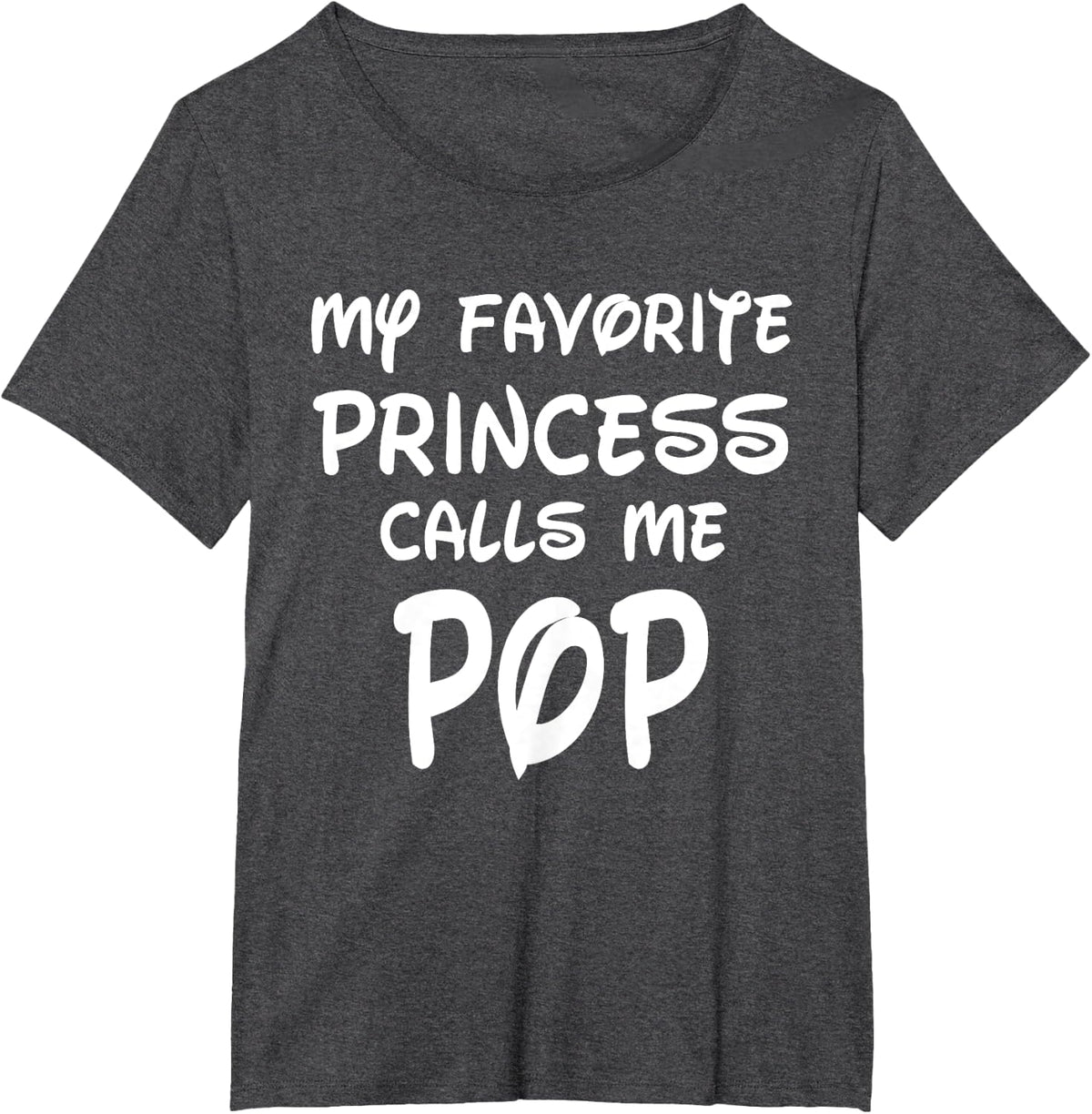 My Favorite Princess Calls Me Pop Fathers Day Christmas T-Shirt - Dark Heather Grey