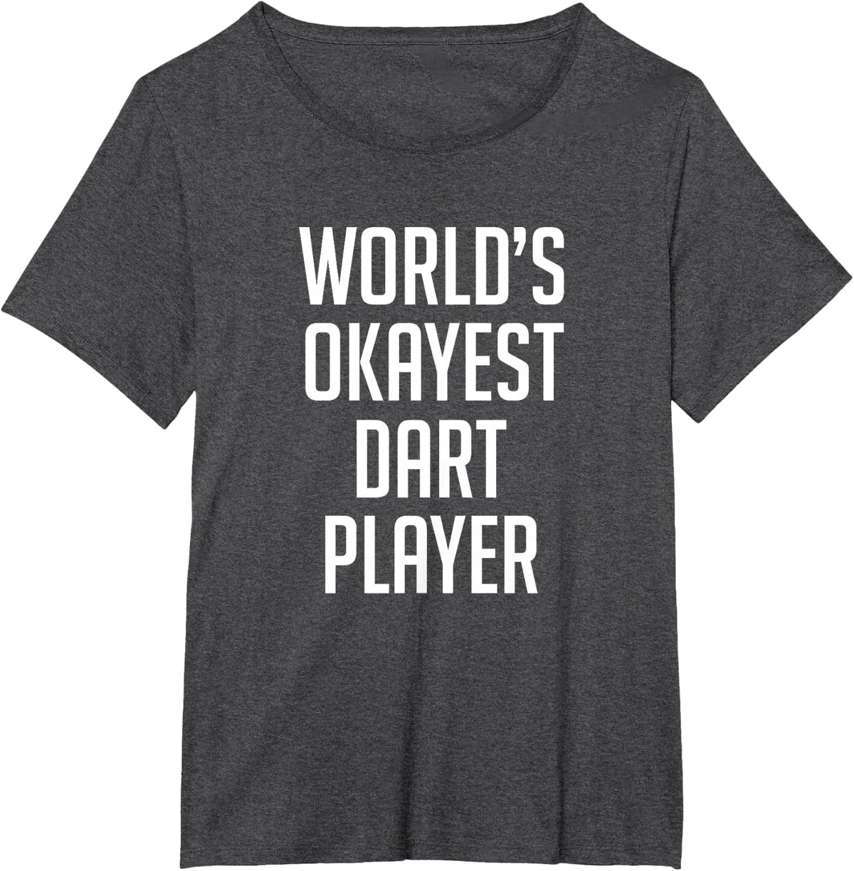 Worlds Okayest Dart Player Shirt - Funny Shirt T-Shirt - Dark Heather Grey