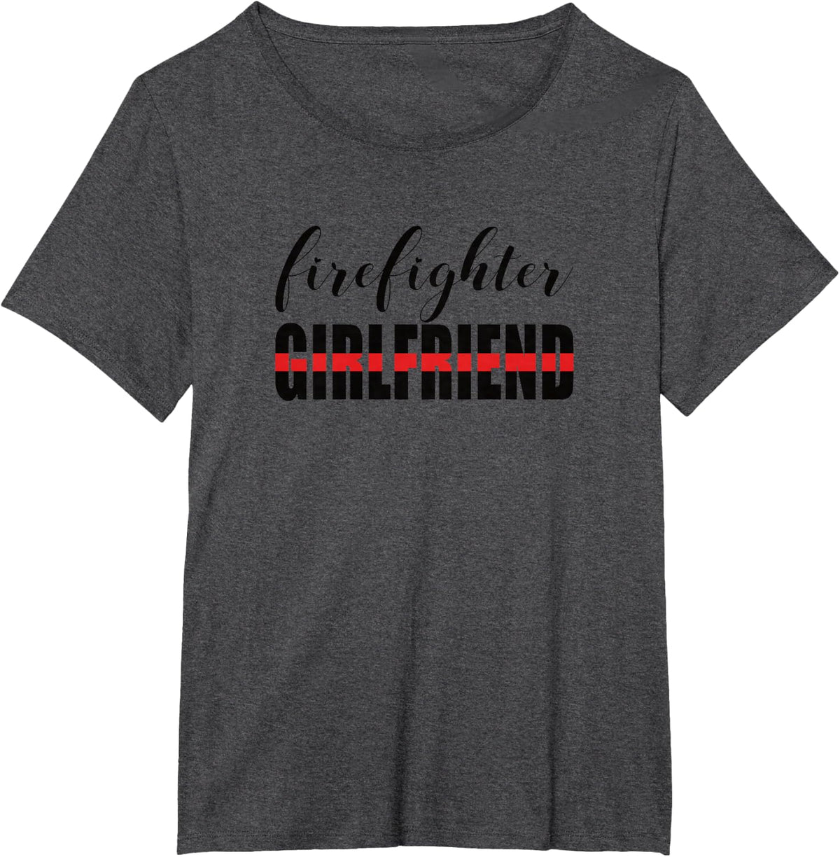 Firefighter Girlfriend - Thin Red Line Fireman Love T-Shirt - Dark Heather Grey
