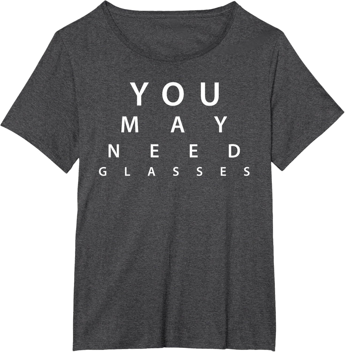 Optometry You May Need Glasses Optician Funny Optometrist T-Shirt - Dark Heather Grey