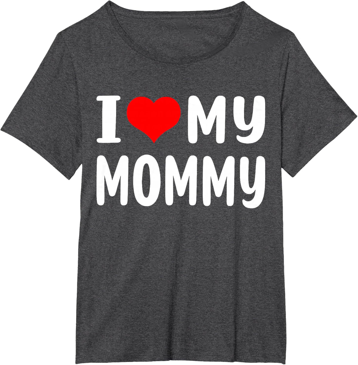I Love My Mommy Funny for Mom Mama T-Shirt - Dark Heather Grey
