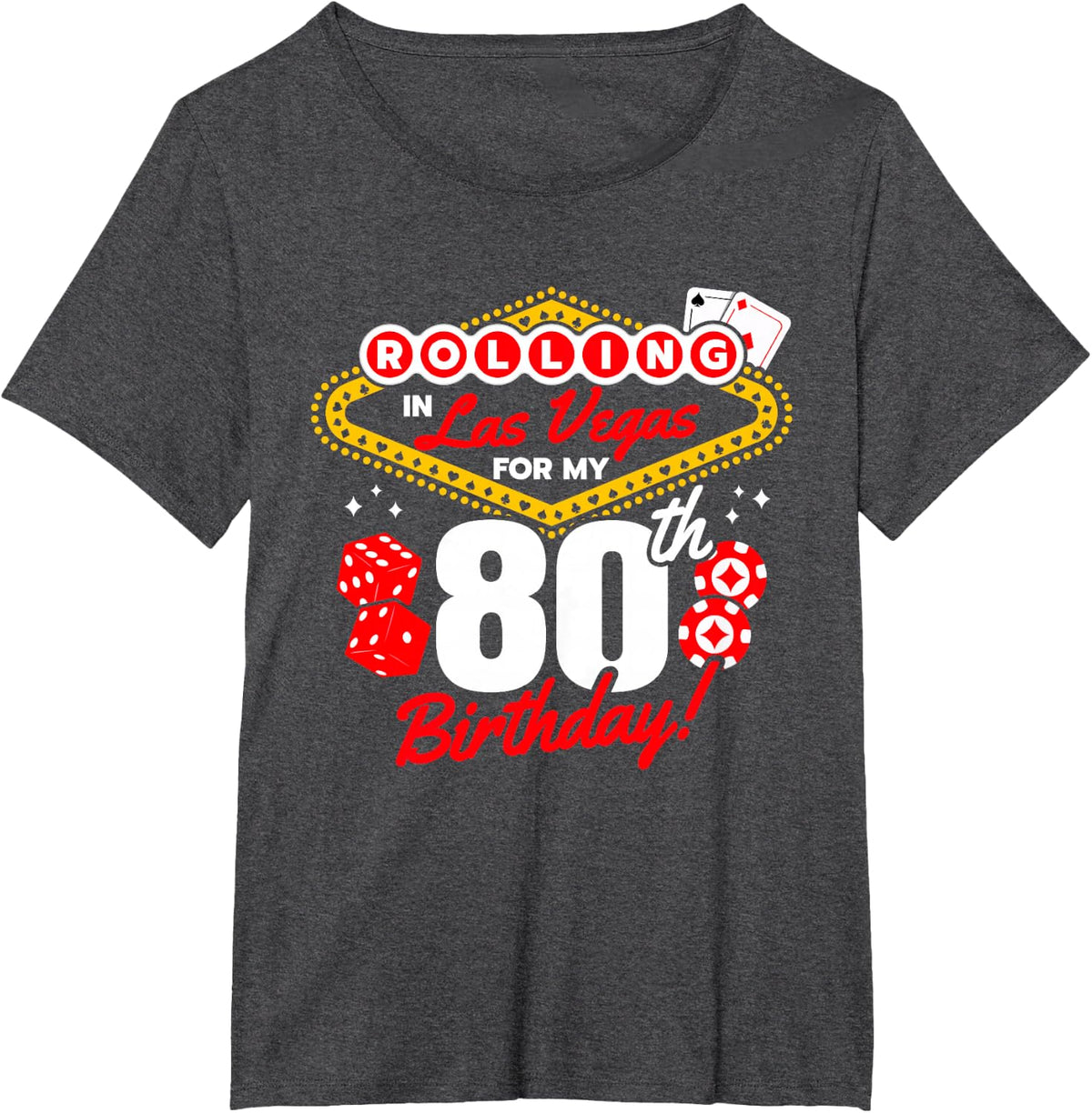 Las Vegas Birthday - Rolling in Vegas - Vegas 80th Birthday T-Shirt - Dark Heather Grey