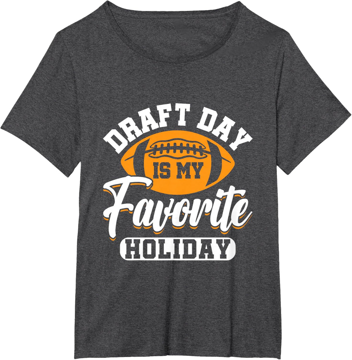 Draft Day Is My Favorite Holiday Fantasy Football Tees and T Shirts for League Managers - Dark Heather Grey