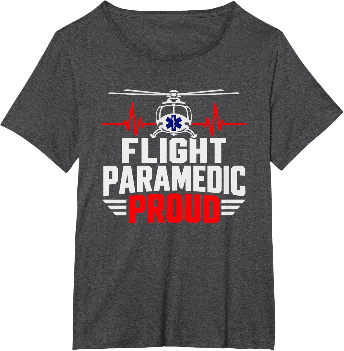 Proud Flight Paramedic Air Medical Services Professional T-Shirt - Dark Heather Grey