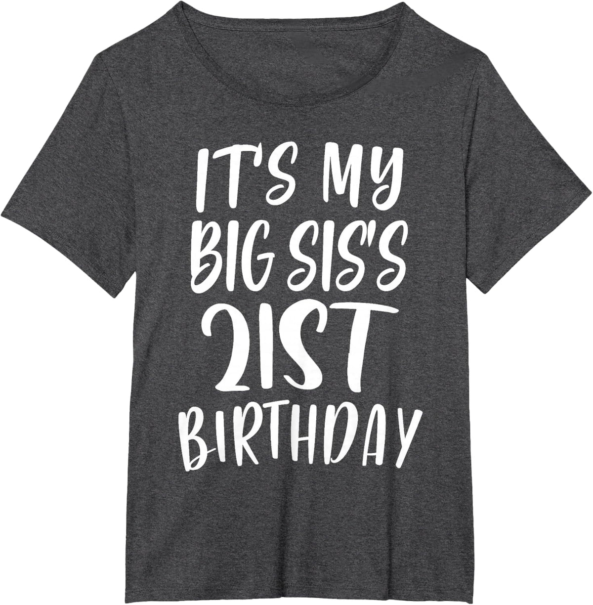 OMG It's My Big SIS's 21st Birthday Funny 21 Years Old T-Shirt - Dark Heather Grey