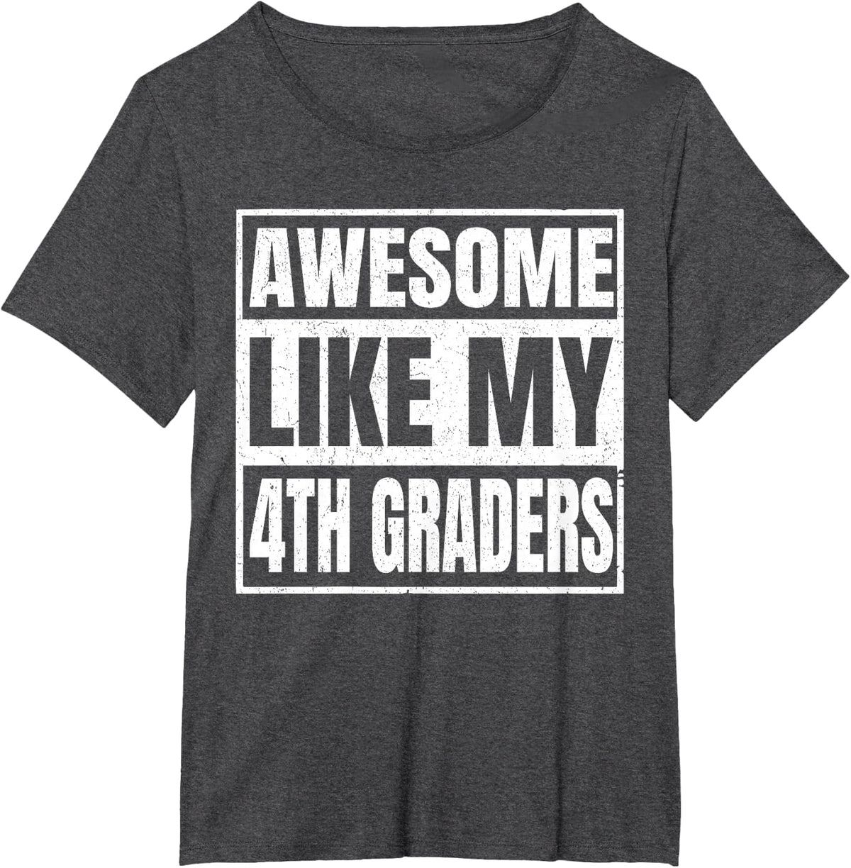 Awesome Like My Fourth Grade Teacher 4th Grader T-Shirt - Dark Heather Grey