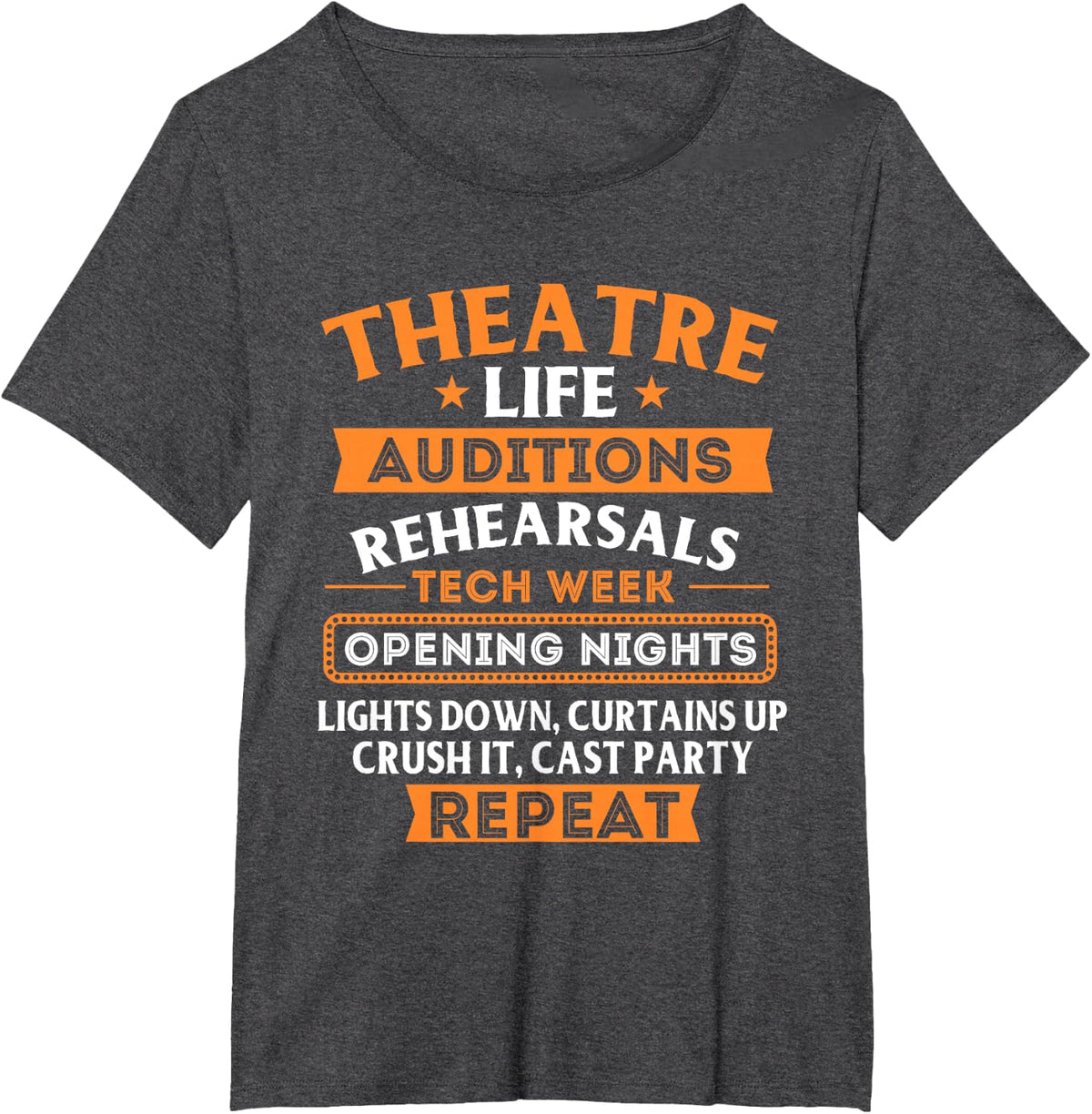 Theatre Life - Actor Actress Stage Performer Musical Artist T-Shirt - Dark Heather Grey