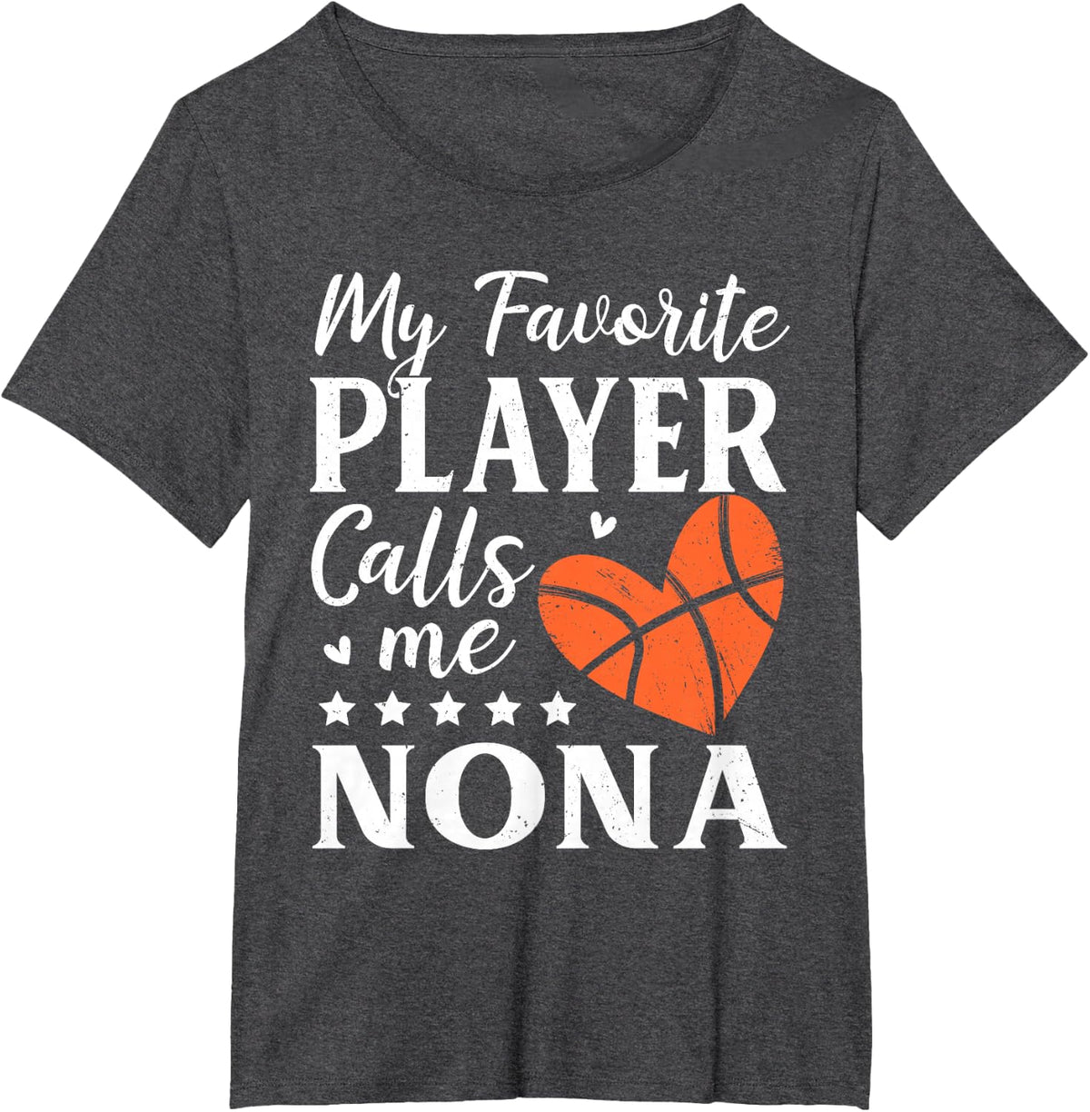 Basketball Player My Favorite Player Calls Me Nona T-Shirt - Dark Heather Grey