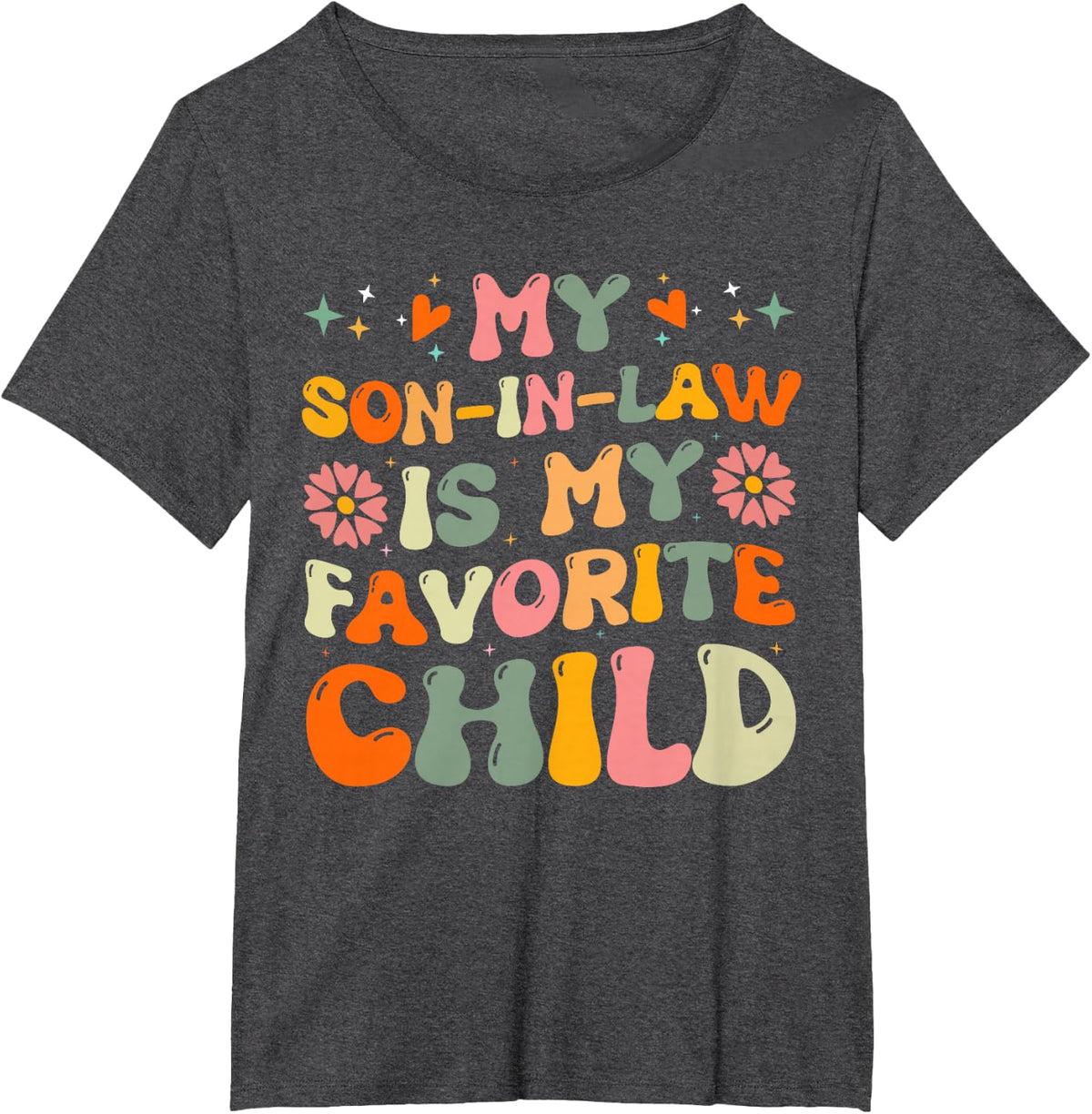 My son in law is my favorite child T-Shirt - Dark Heather Grey