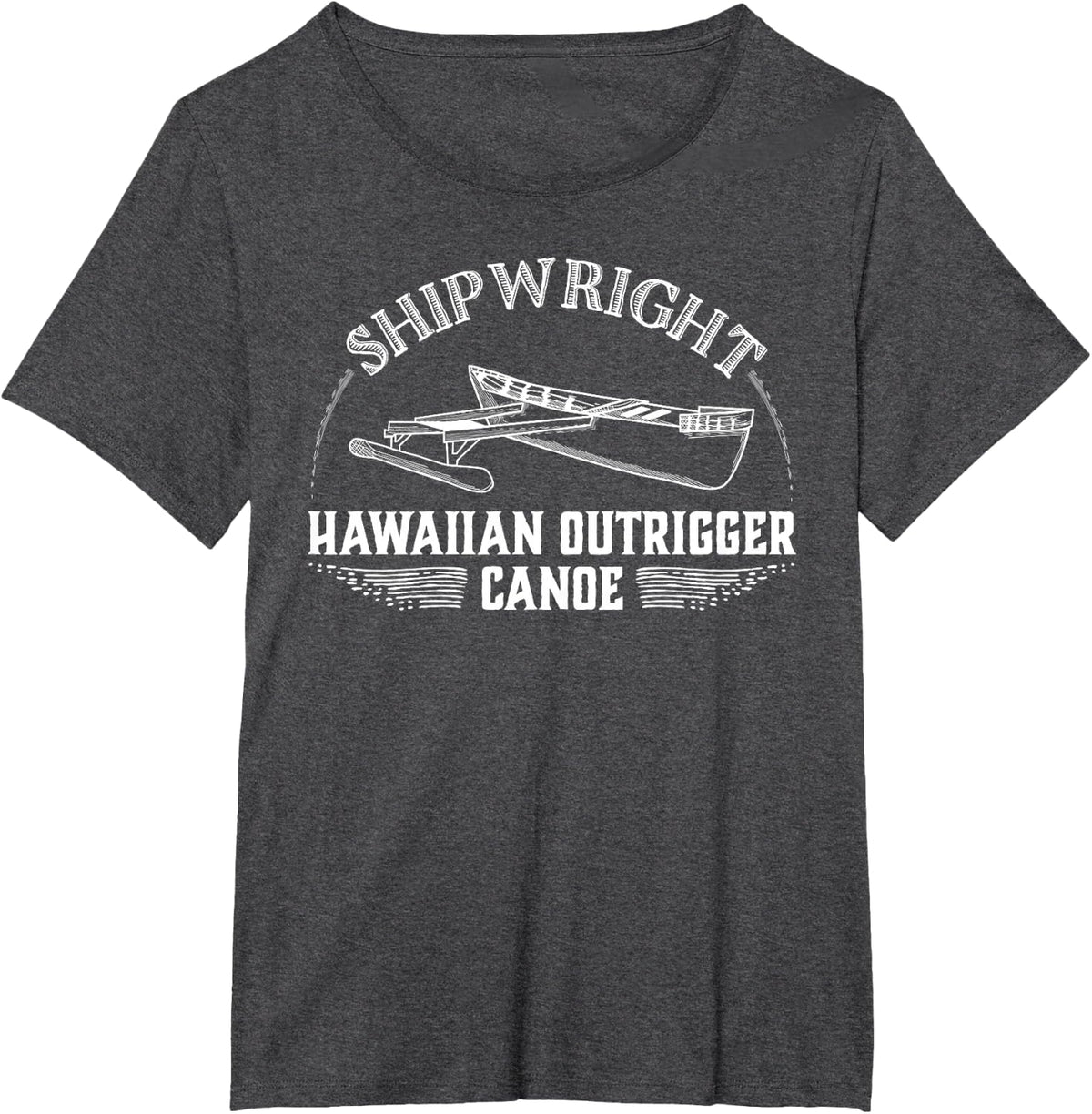 Shipwright Hawaiian Outrigger Canoe Boat Builder T-Shirt - Dark Heather Grey