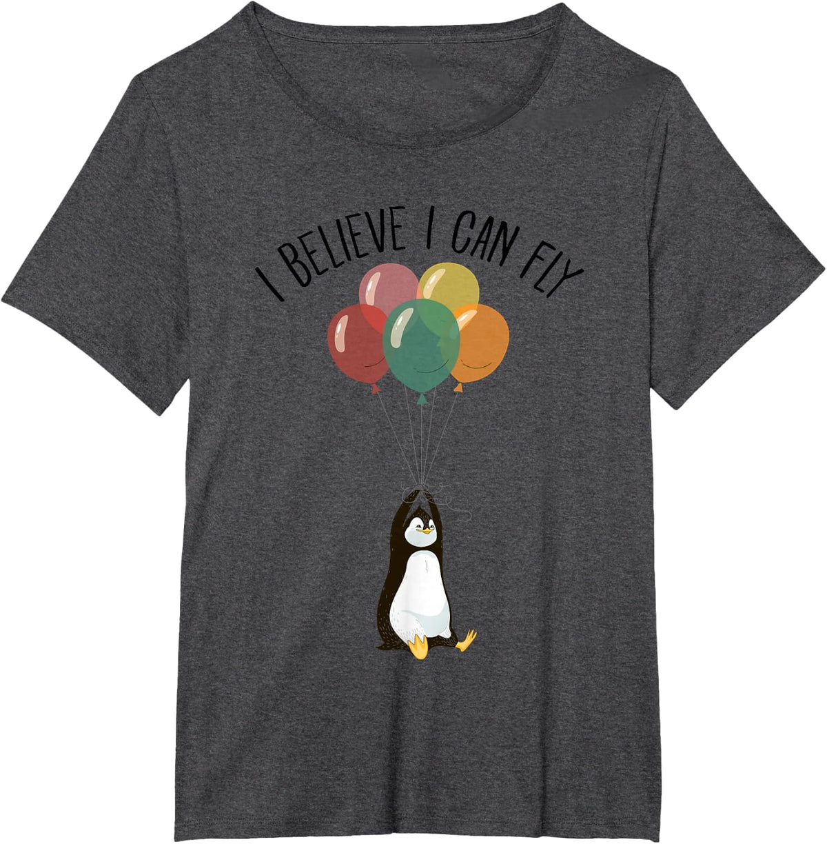 I Believe I Can Fly Funny Penguin Balloon Gift Design T-Shirt - Dark Heather Grey