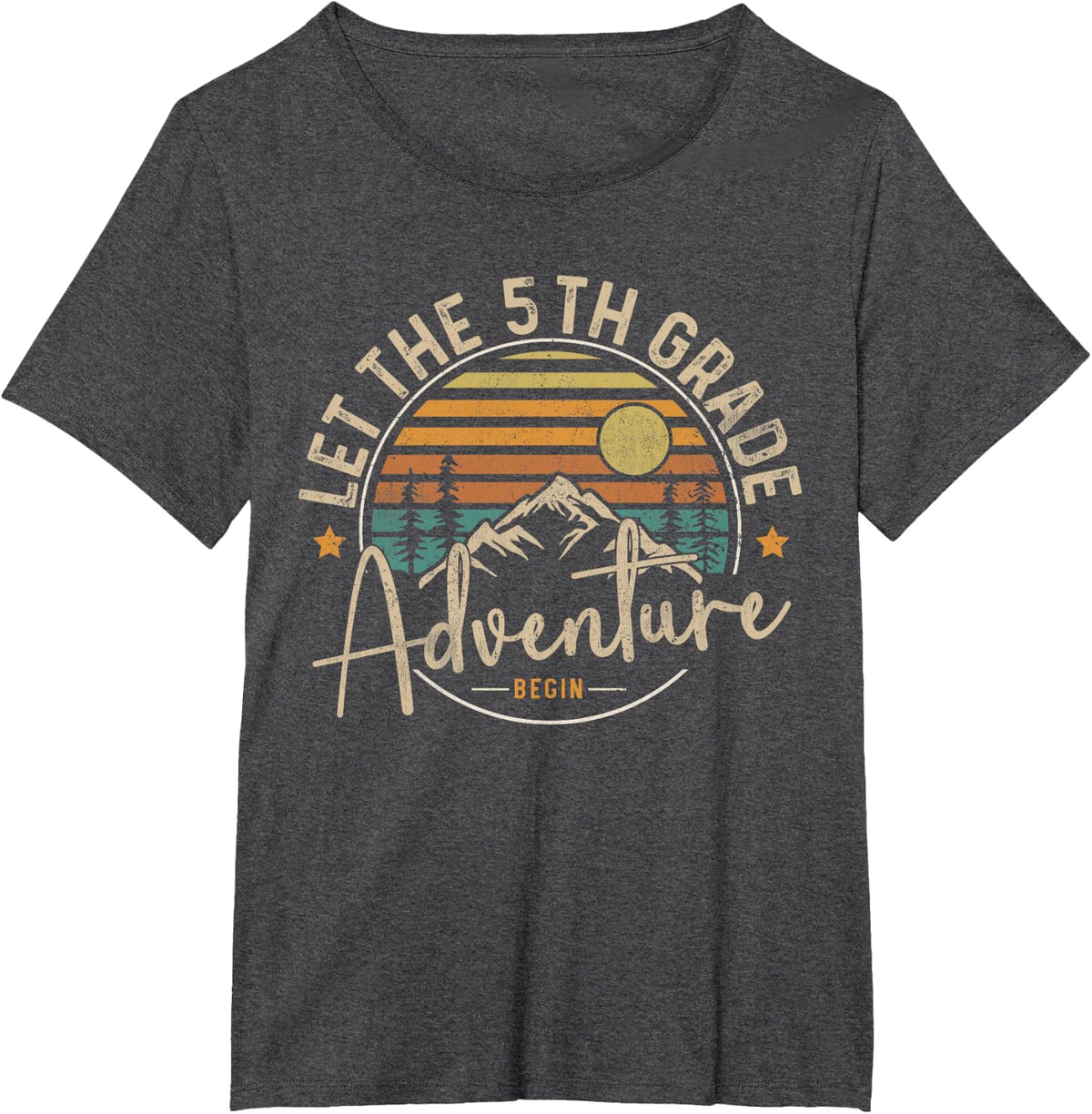 Let The 5th Grade Adventure Begin Fifth Grade Teacher Team Tees T-Shirts - Dark Heather Grey