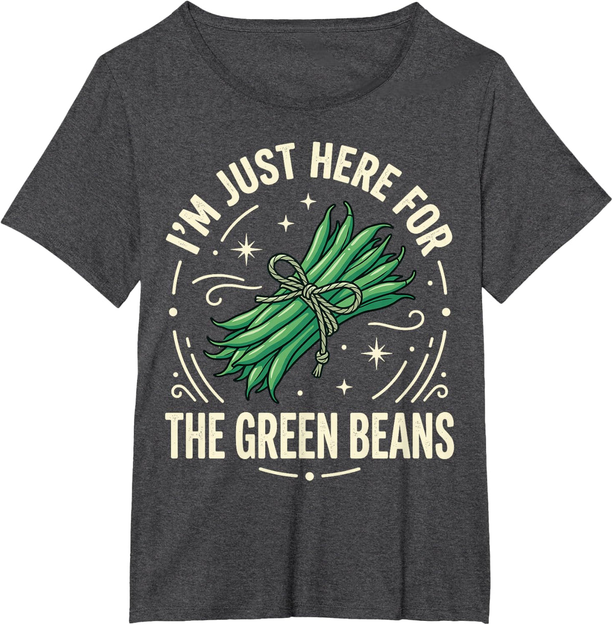 I'm Just Here for The Green Beans T-Shirt - Dark Heather Grey