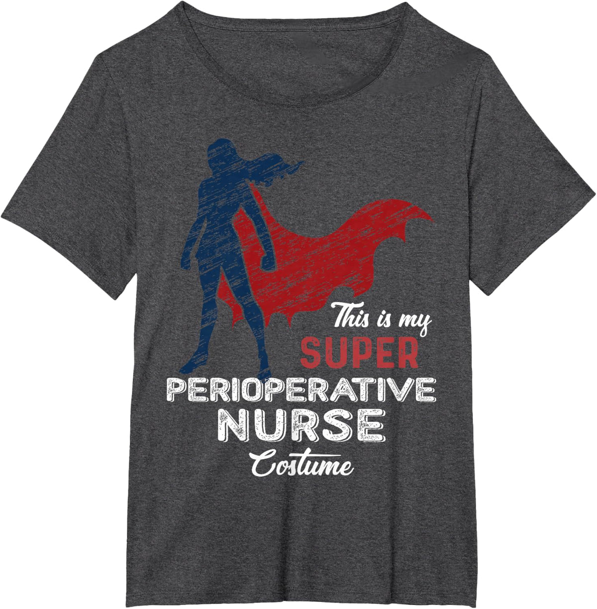 This is My Super Perioperative Nurse Costume Halloween T-Shirt - Dark Heather Grey