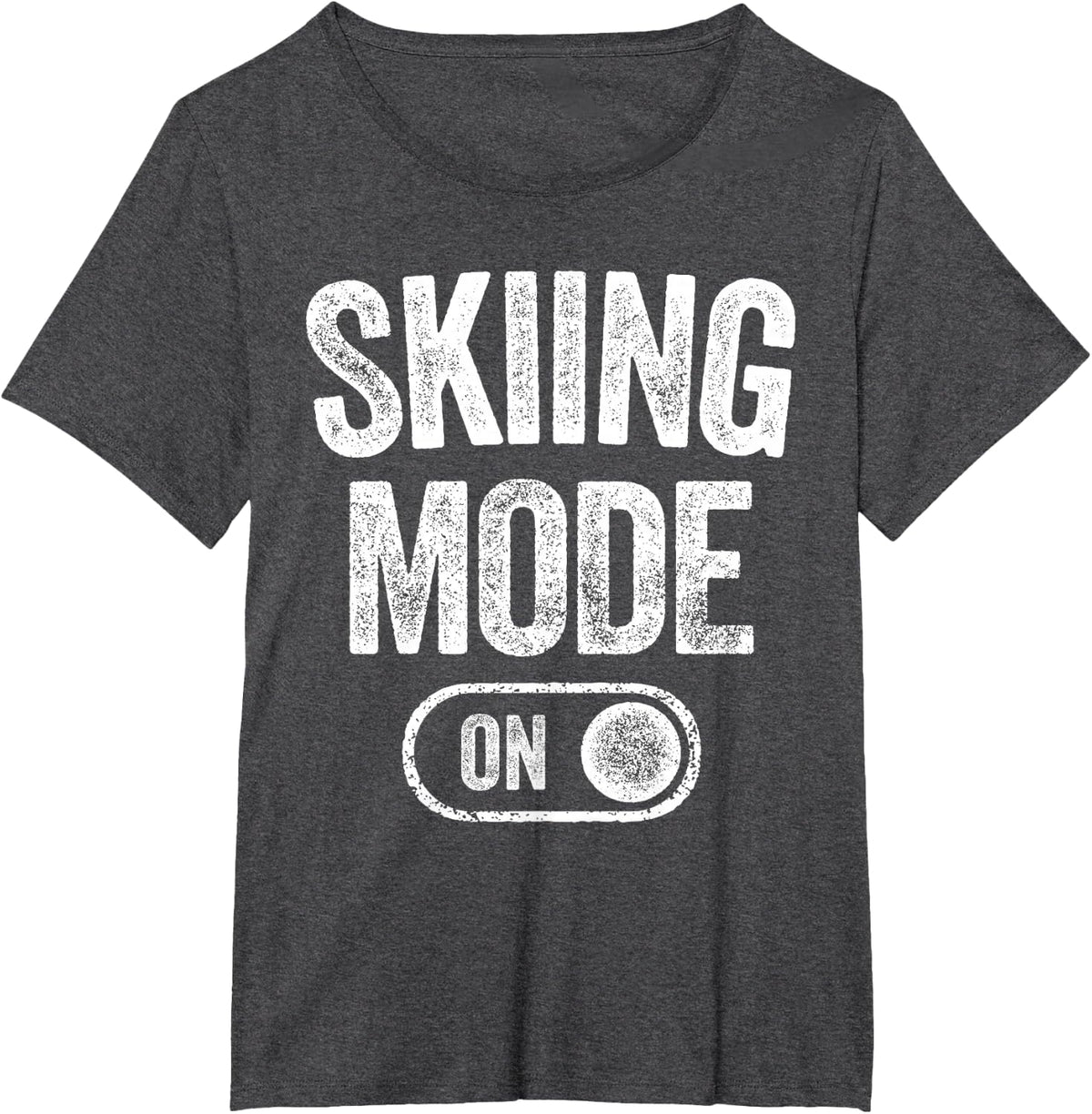 Skiing Mode On Funny Skier Gift Snowboarder Instructor T-Shirt - Dark Heather Grey