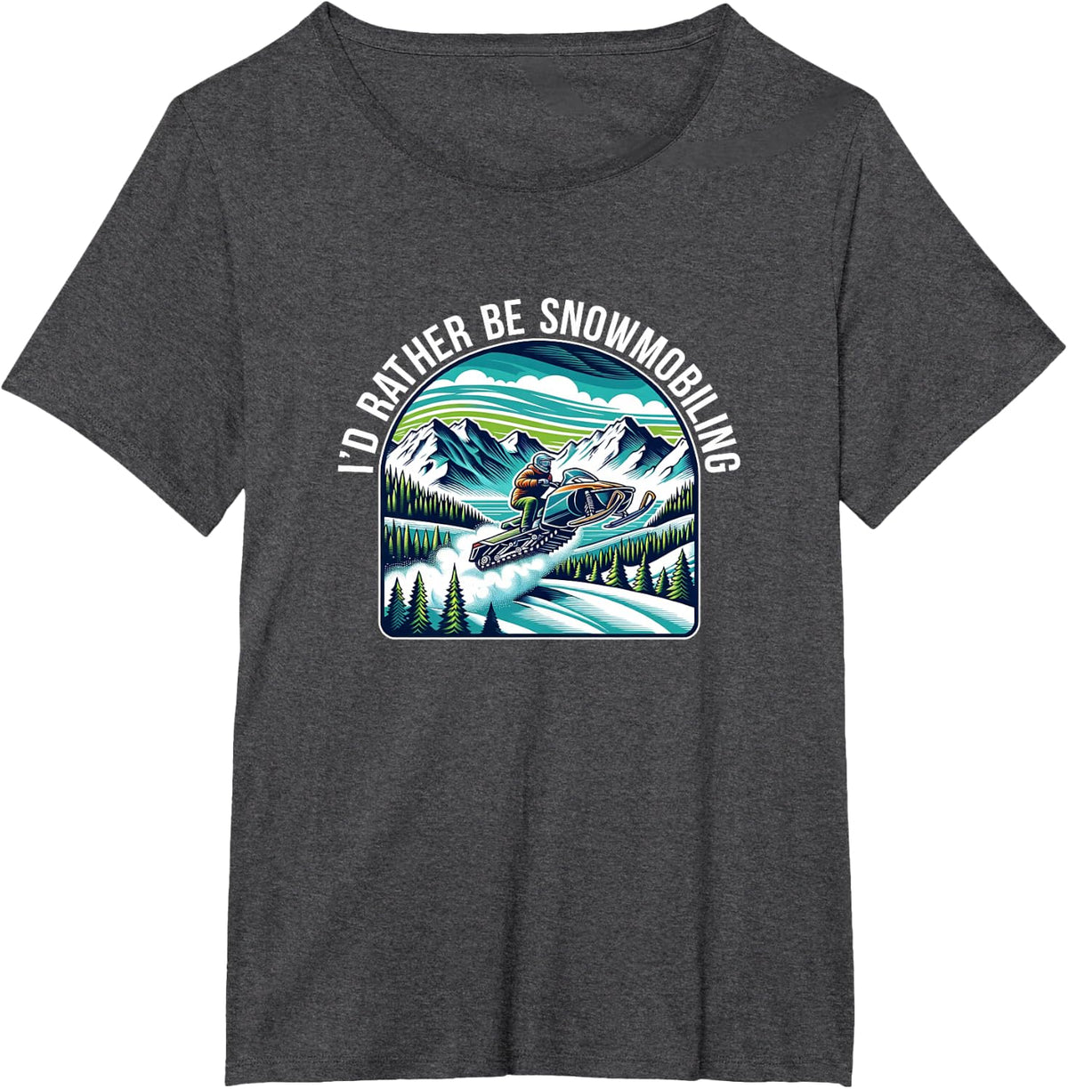 I'd Rather Be Snowmobiling - T-Shirt - Dark Heather Grey
