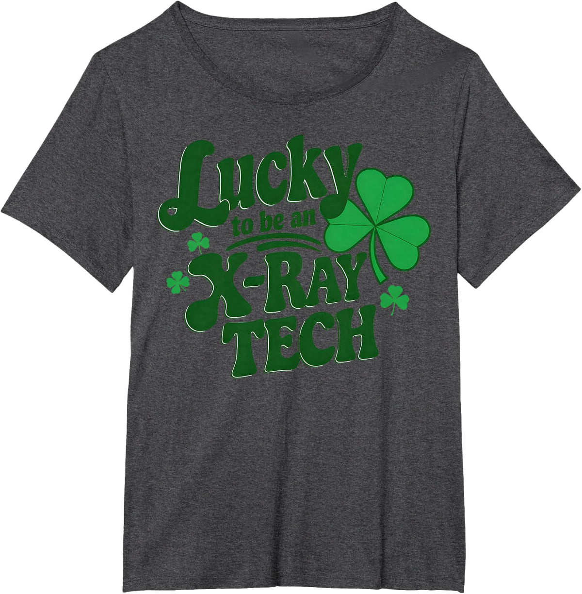 Lucky to be an X-Ray Tech - Radiology St Patricks Day T-Shirt - Dark Heather Grey