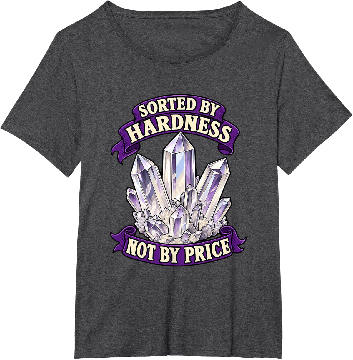 Geology Sorted By Hardness Not By Price Rockhound T-Shirt - Dark Heather Grey