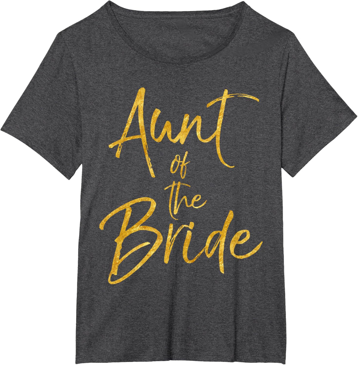 Aunt of the Bride Shirt Cute Gold Matching Bridal Family Tee T-Shirt - Dark Heather Grey