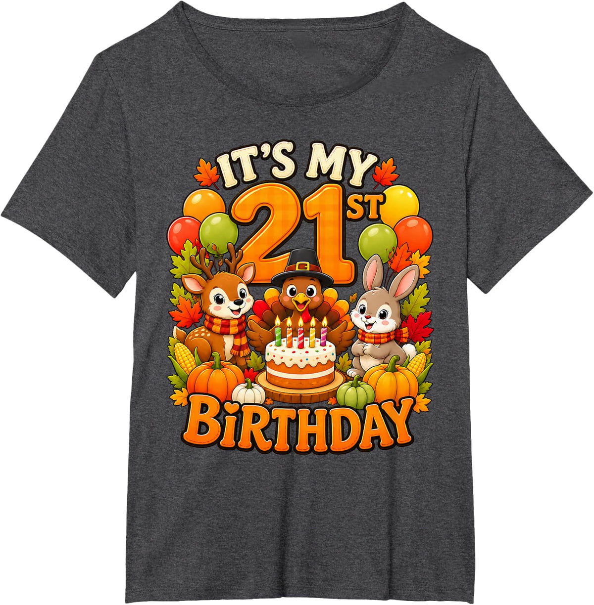 It's My 21st Birthday Thanksgiving Turkey Fall 21 Years Old T-Shirt - Dark Heather Grey