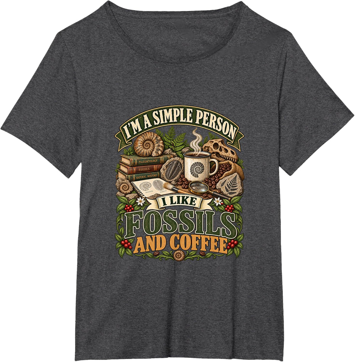 I'm A Simple Person I Like Fossils and Coffee Funny Fossil T-Shirt - Dark Heather Grey