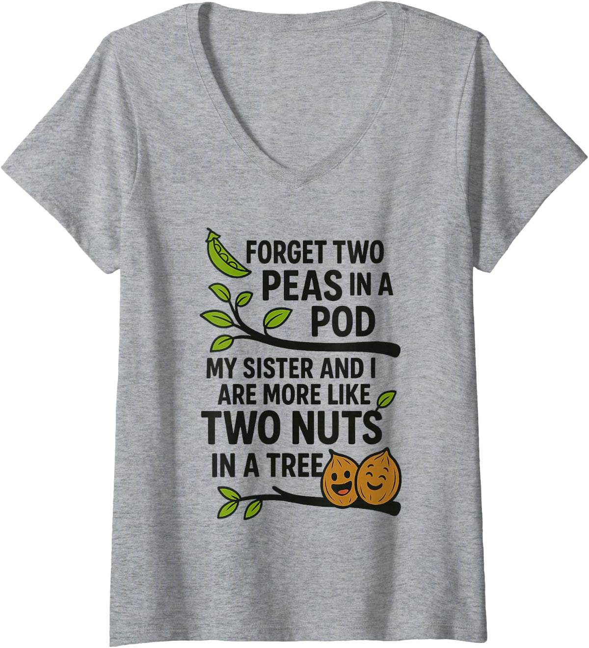 Women's Funny Sisters Quote Forget Two Peas in A Pod My Sister V-Neck T-Shirt - Heather Grey