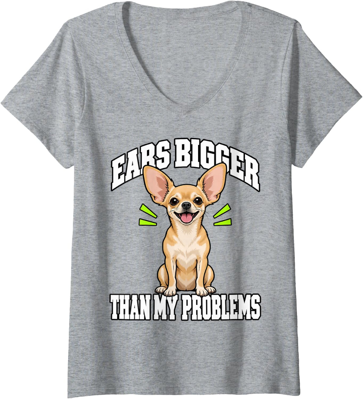 Women's Chihuahua Ears Bigger Than My Problems Dog Mom Funny V-Neck T-Shirt - Heather Grey