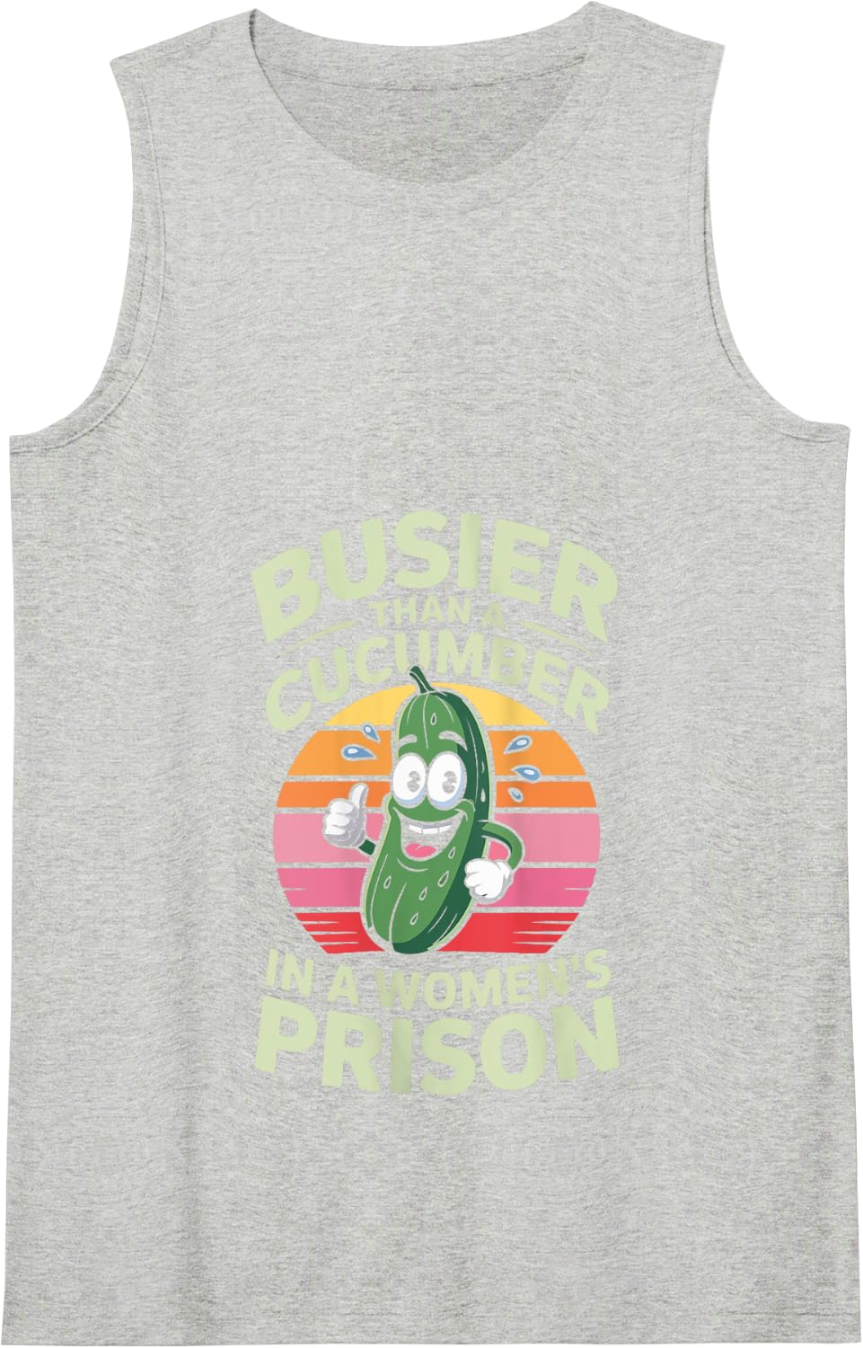 Busier Than A Cucumber in A Women's Prison Tank Top - Heather Grey