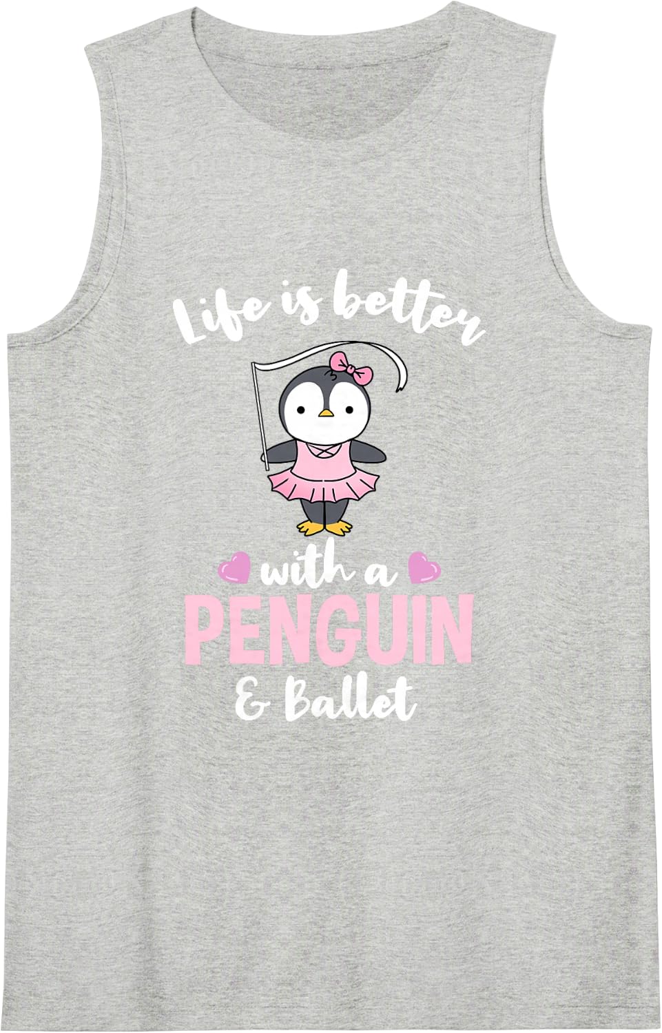 Life is Better with A Penguin and Ballet Sleeveless Tank Top - Heather Grey