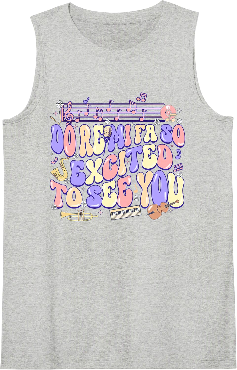 Do Re Mi FA So Excited to See You Music Teacher Appreciation Sleeveless Tank Top - Heather Grey