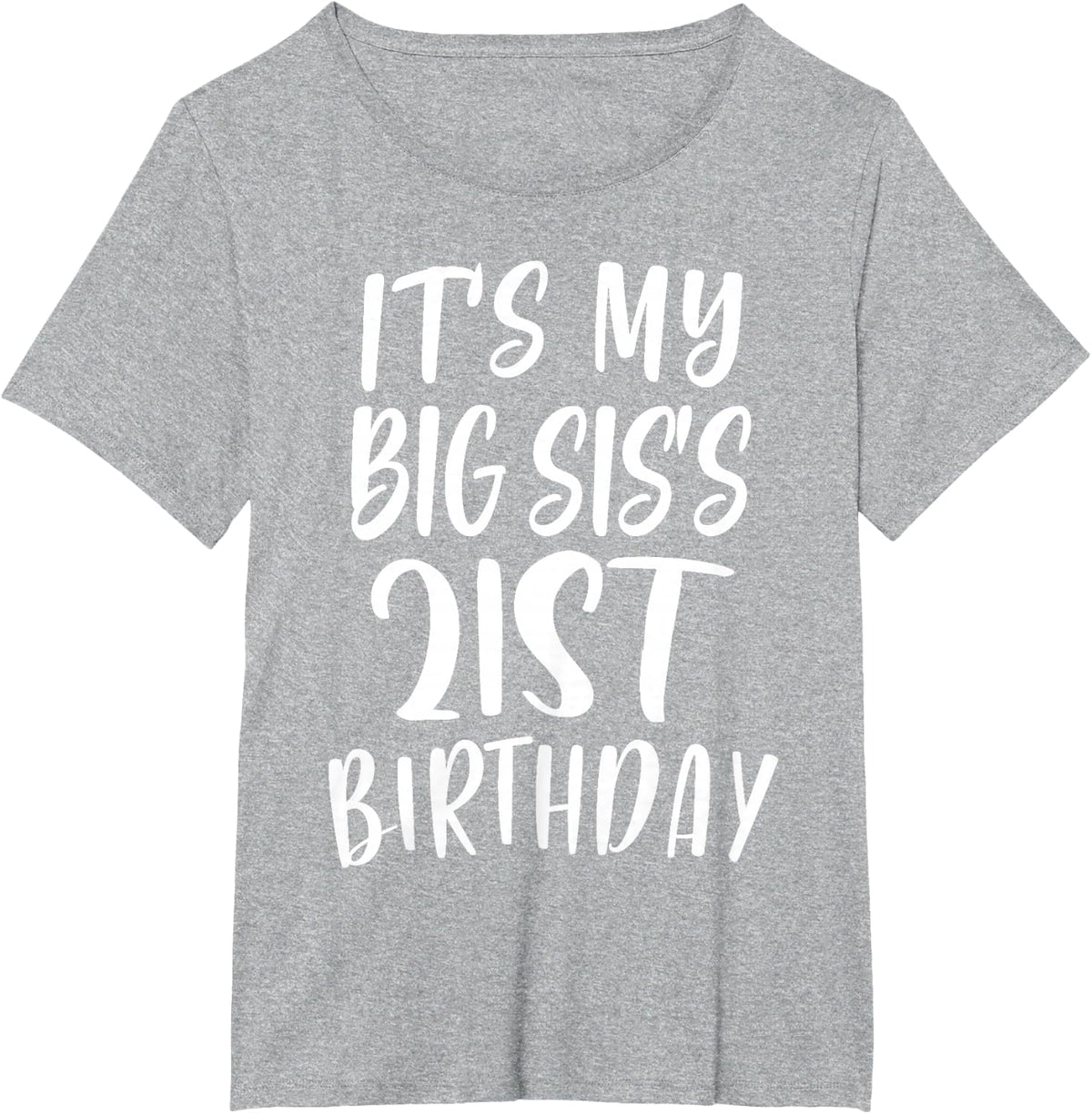 OMG It's My Big SIS's 21st Birthday Funny 21 Years Old T-Shirt - Heather Grey