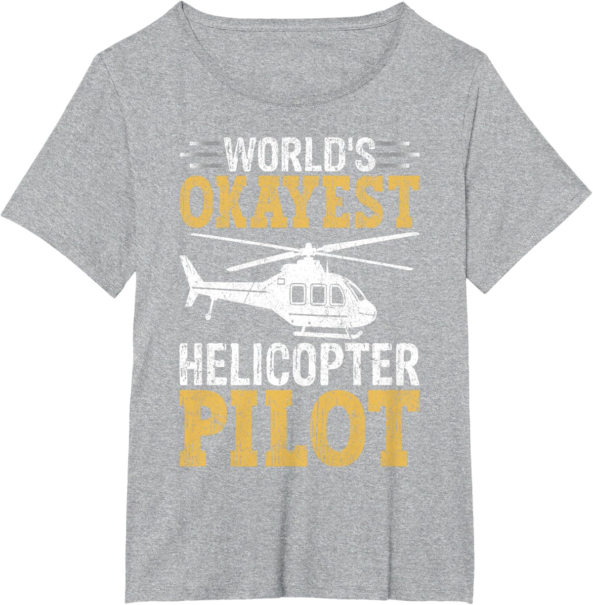 World's Okayest Helicopter Pilot T-Shirt - Heather Grey