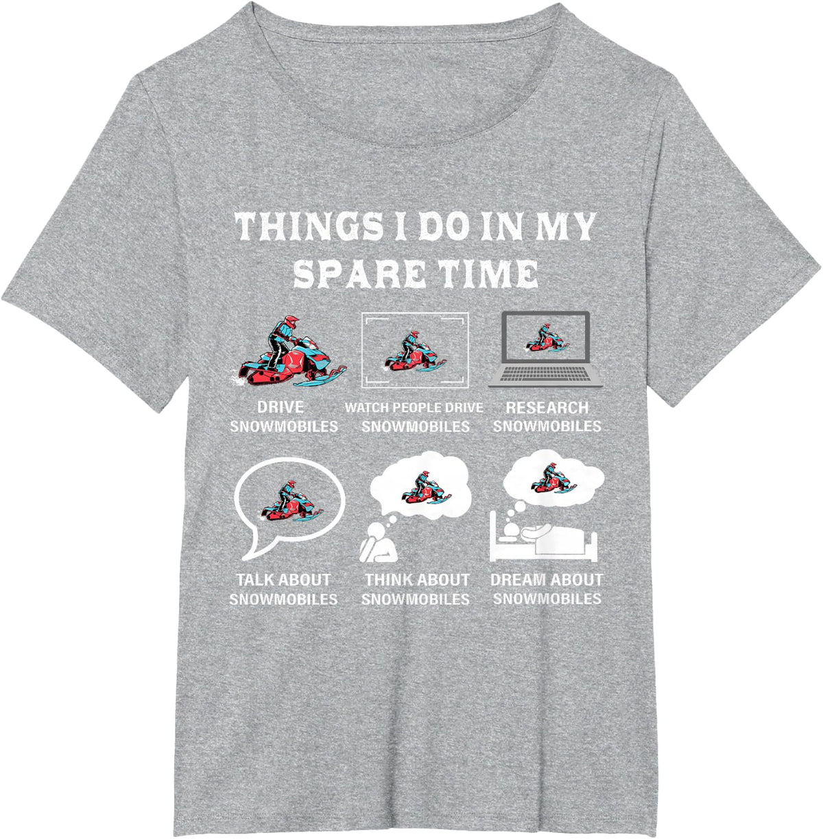 Things I Do in My Spare Time Snowmobiling Tee T-Shirt for Snowmobile Lovers Fun Shirt - Heather Grey