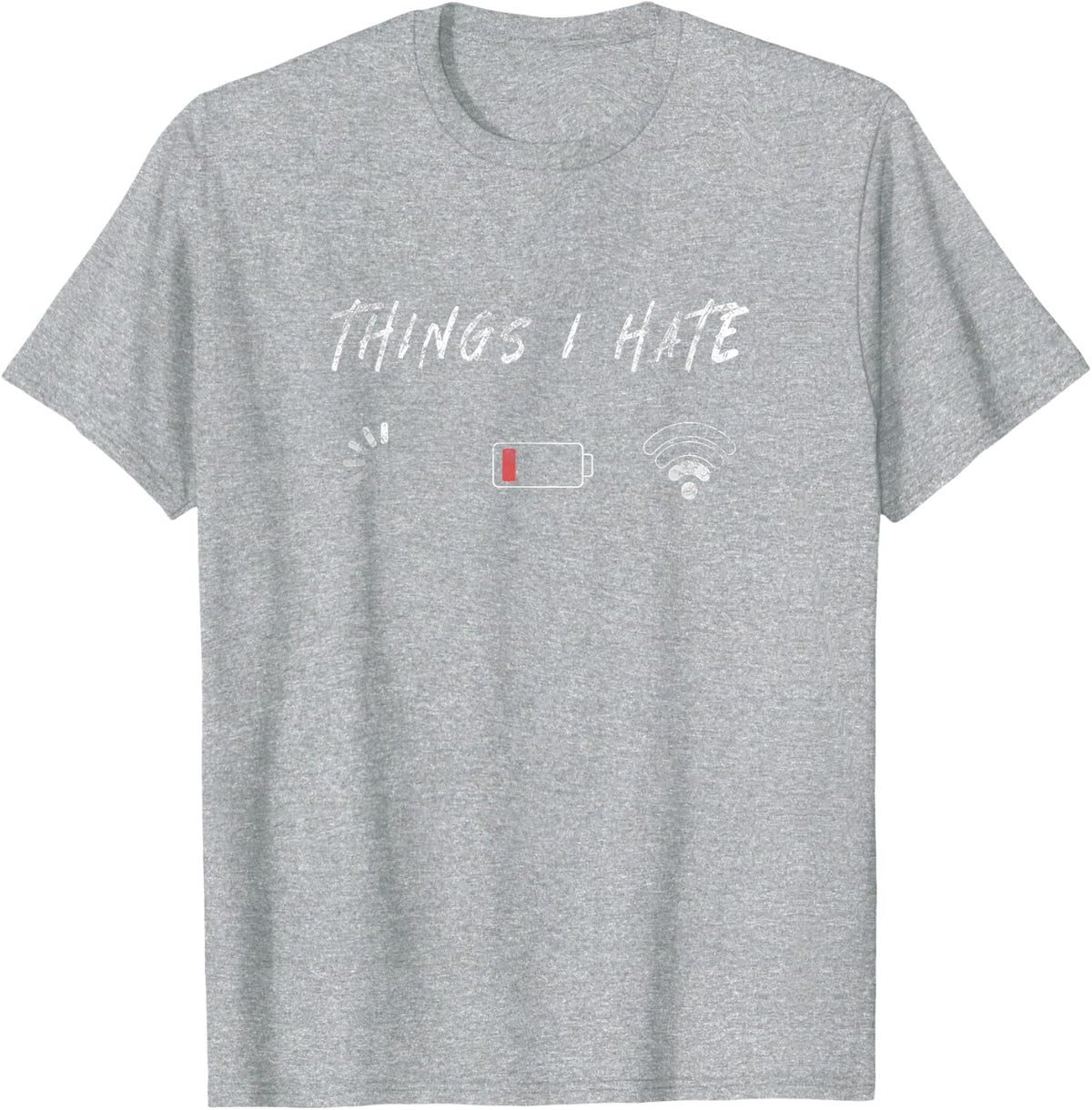 Things I Hate Gift For Programmers And Gamers T-Shirt - Heather Grey