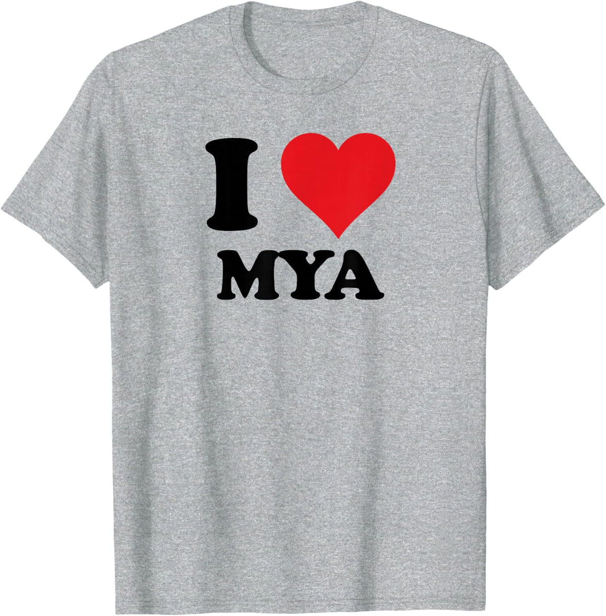 I Heart Mya First Name I Love Personalized Stuff T-Shirt - Heather Grey