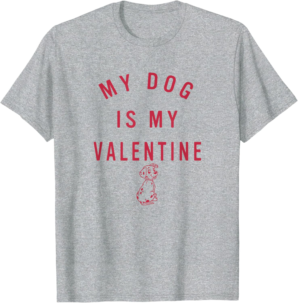 Disney 101 Dalmatians Valentine's My Dog Is My Valentine T-Shirt - Heather Grey