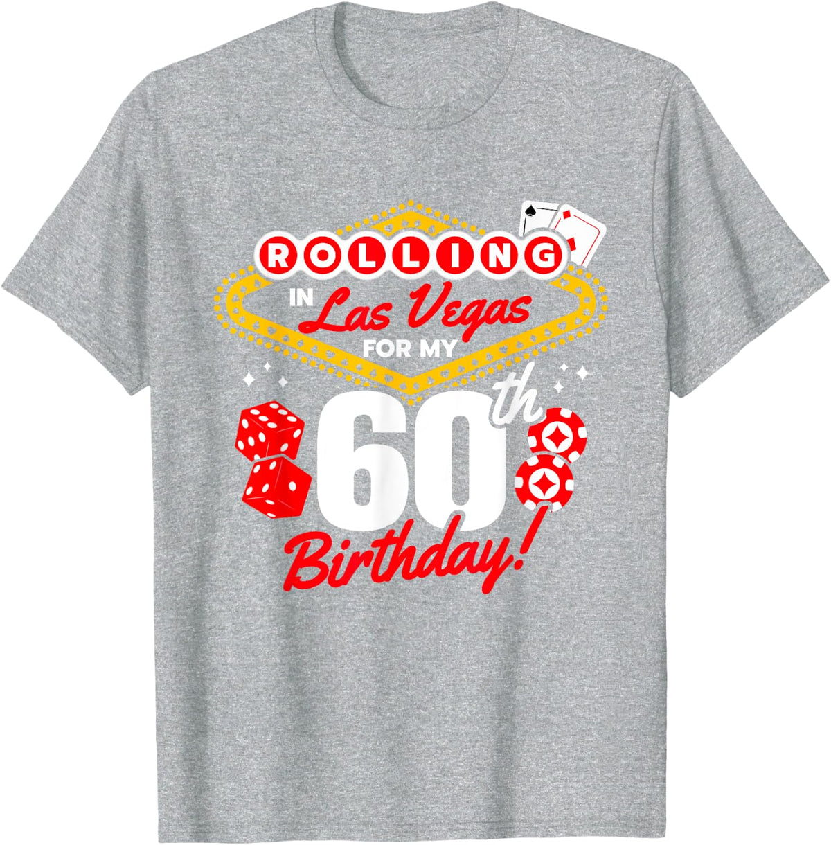 Las Vegas 60th Birthday T-Shirt - Rolling in Vegas Tee for Men and Women Turning 60 - Heather Grey