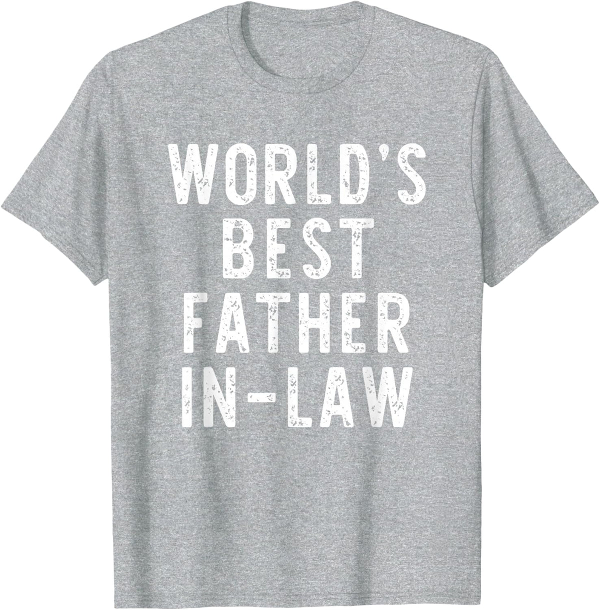 World's Best Father-In-Law Funny Family Tees T-Shirt Gift For Dad Men Women - Heather Grey