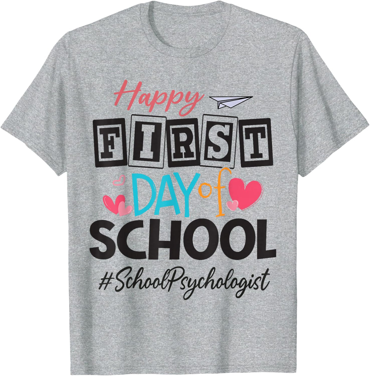 School Psychologist Happy First Day Of School Back To School T-Shirt - Heather Grey