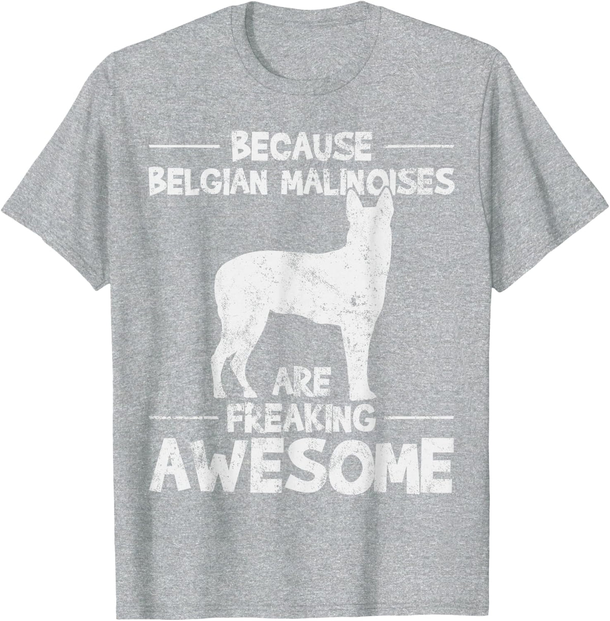 Belgian Malinois Awesome T-Shirt - Heather Grey